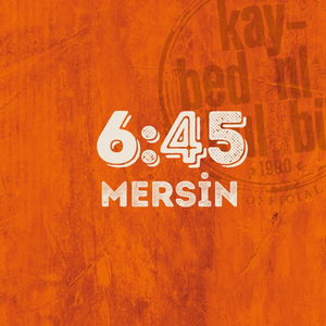 6:45 Mersin