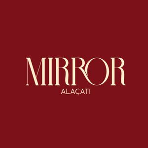 Mirror Alaçatı