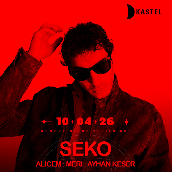 KASTEL w/  SEKO + ALICEM + MERI + AYHAN KESER