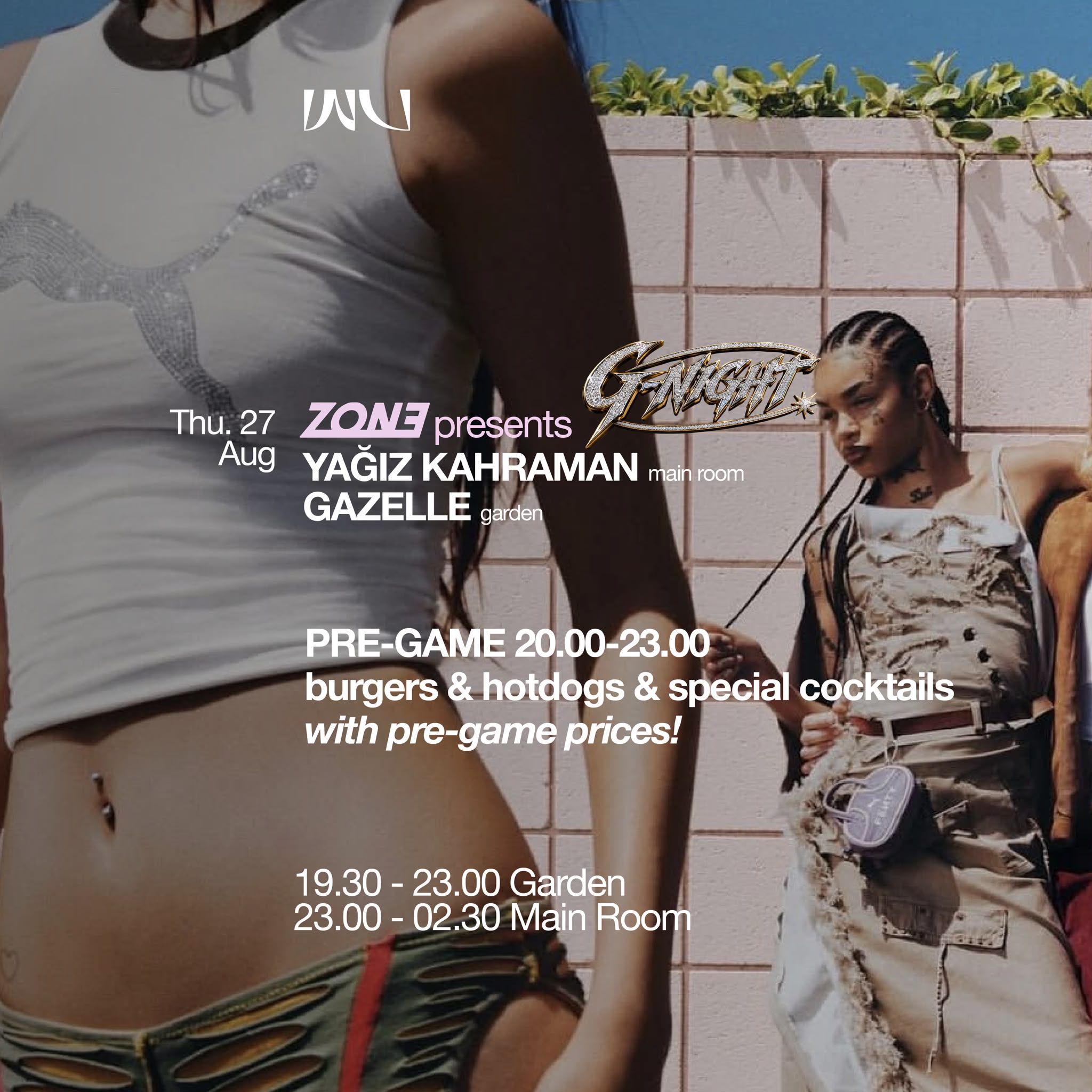 This Week at Wu: Thursday ZONE Presents: "G NIGHT" YAĞIZ KAHRAMAN + GAZELLE