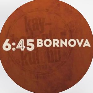 6:45 Bornova