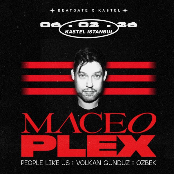 %100 Müzik Presents: Maceo Plex at KASTEL ISTANBUL