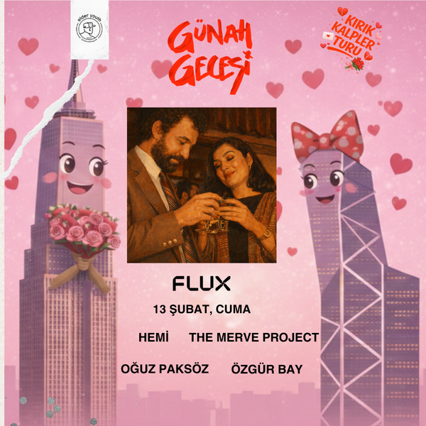ELDER YOUTH x FLUX: GUNAH GECESI