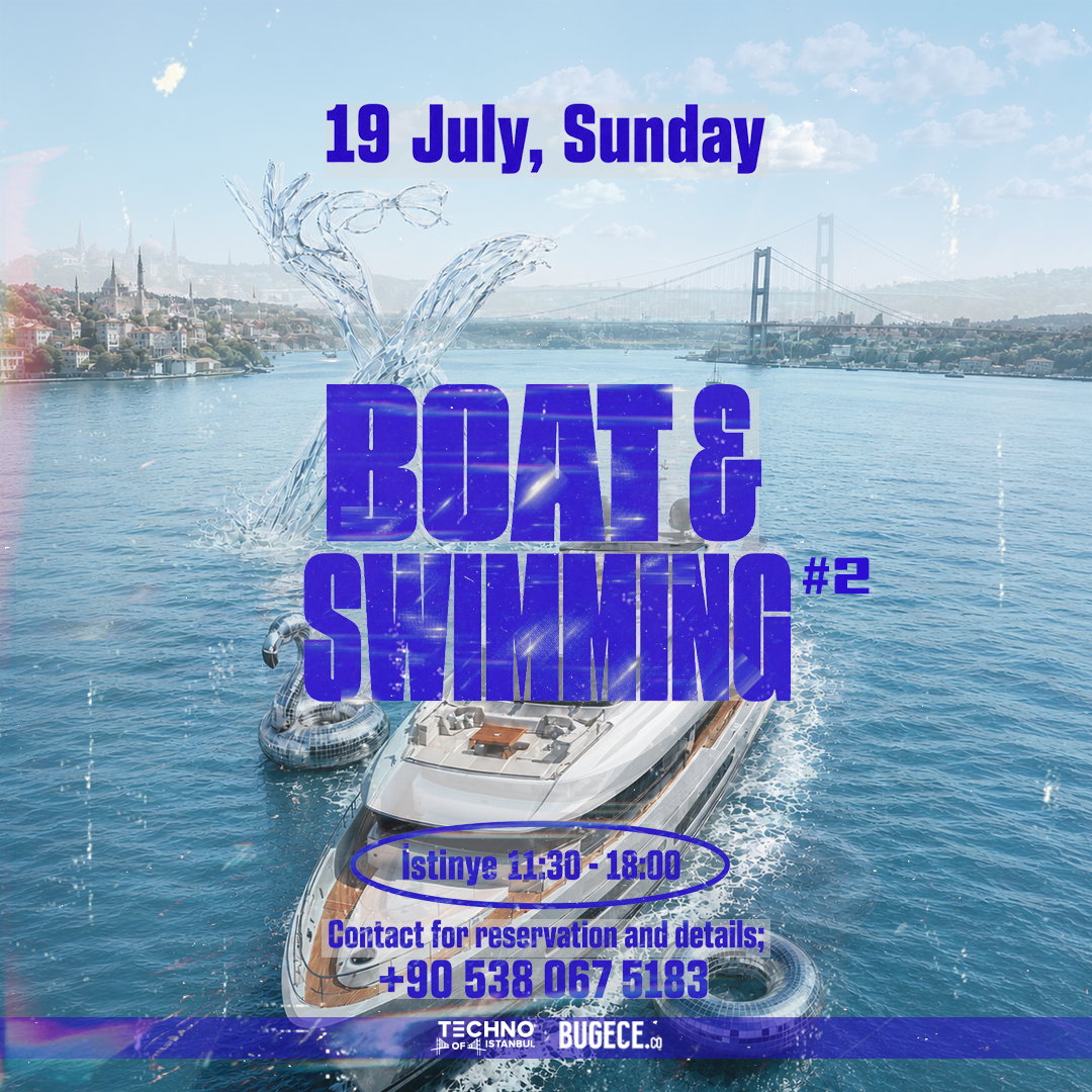 Techno Of İstanbul | Boat & Swimming #2